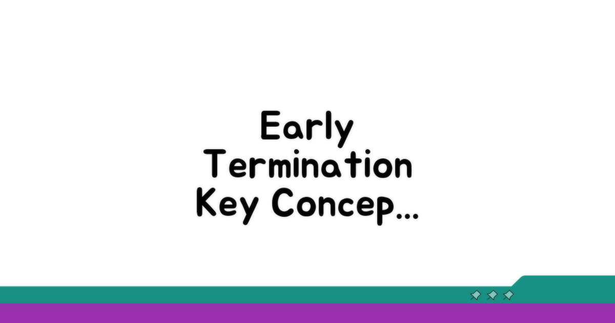 Early Termination 핵심 개념 이해